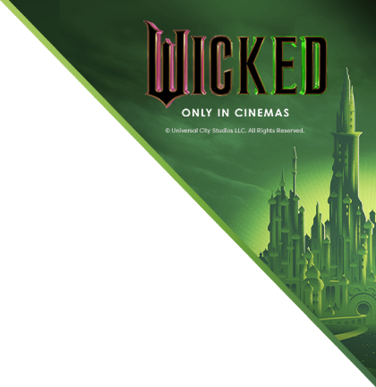 Wicked, only in cinemas